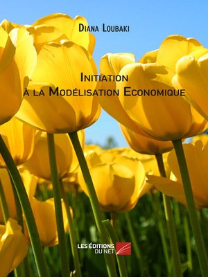 cover image of Initiation à la Modélisation Economique